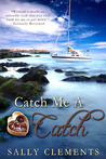 Catch Me A Catch by Sally Clements