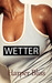 Wetter by Harper Bliss Wetter by Harper Bliss