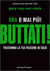 Buttati!