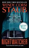 Nightwatcher by Wendy Corsi Staub Nightwatcher by Wendy Corsi Staub
