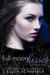 Full Moon Kisses (Full Moon, #3) by Ellen Schreiber