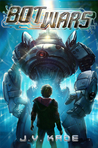 Bot Wars (Bot Wars, #1)