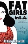 All About Vee (Fat Girls in LA, #1) All About Vee (Fat Girls in LA, #1)