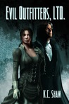 Evil Outfitters, Ltd. by K.C. Shaw Evil Outfitters, Ltd. by K.C. Shaw