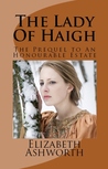 The Lady of Haigh The Lady of Haigh