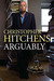 Arguably by Christopher Hitchens