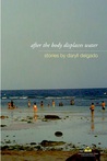 After the body displaces water by Daryll Delgado After the body displaces water by Daryll Delgado
