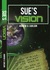Sue's Vision