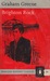Brighton Rock by Graham Greene Brighton Rock by Graham Greene