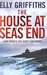 The House at Sea's End (Ruth Galloway #3)
