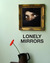 Lonely Mirrors, A Romantic Story of Women In Love both At War and In Peacetime