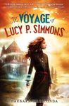 The Voyage of Lucy P. Simmons by Barbara Mariconda The Voyage of Lucy P. Simmons by Barbara Mariconda