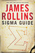 Sigma Guide by James Rollins Sigma Guide by James Rollins
