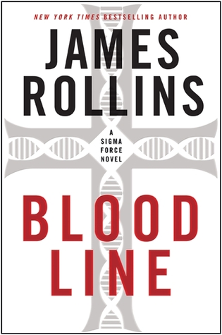 Bloodline by James Rollins Bloodline by James Rollins