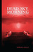Dead Sky Morning (Experiment in Terror, #3)