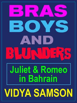 Bras, Boys, and Blunders: Juliet & Romeo in Bahrain