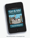 Siri & Me: A Modern Love Story Siri & Me: A Modern Love Story