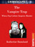 The Vampire Trap by Katherine Ramsland