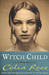Witch Child (Witch Child, #1)