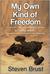 My Own Kind of Freedom: A Firefly Novel