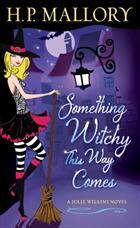 Something Witchy This Way Comes (Jolie Wilkins, #5)