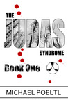 The Judas Syndrome by Michael Poeltl The Judas Syndrome by Michael Poeltl