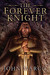 The Forever Knight (A Novel...