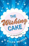 The Wishing Cake The Wishing Cake