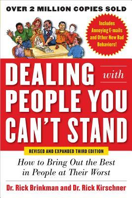 Dealing with People You Can't Stand by Rick Brinkman