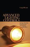 Advanced Lighting Controls: Energy Savings, Productivity, Technology and Application
