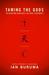 Taming the Gods: Religion and Democracy on Three Continents