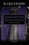 Sojourning With Angels: The Rise of Zazriel Sojourning With Angels: The Rise of Zazriel