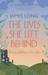 The Lives She Lef...