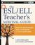 The ESL/ELL Teacher's Survival Guide, grades 4-12 by Larry Ferlazzo