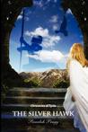 The Silver Hawk: Chronicles of Tyria: Book 1