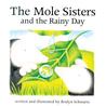 The Mole Sisters and the Rainy Day