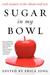 Sugar in My Bowl: 28 Women on Their Best Sex Ever (Paperback)