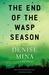 The End Of The Wasp Season (Alex Morrow, #2)