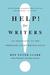 Help! For Writers: 210 Solutions to the Problems Every Writer Faces