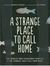 A Strange Place to Call Hom...