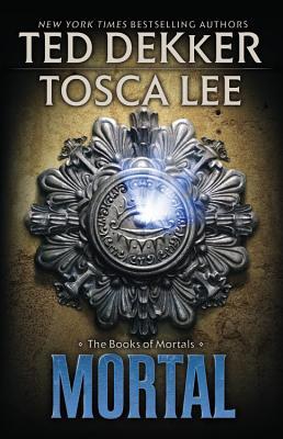 Mortal (The Books of Mortals, #2)