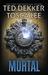 Mortal (The Books of Mortals, #2)