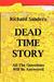 Dead Time Story by Richard      Sanders