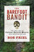 The Barefoot Bandit: The True Tale of Colton Harris-Moore, New American Outlaw (ebook)
