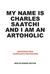 My Name Is Charles Saatchi and I Am An Artoholic: Questions from Journalists and Readers, New Extended Edition: Questions from Journalists and Readers, New Extended Edition (Hardcover)