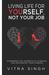 Living Life for Yourself, Not Your Job by Vitra Singh