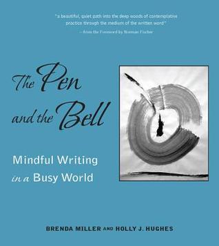 The Pen and the Bell: Mindlful Writing in a Busy