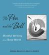 The Pen and the Bell: Mindlful Writing in a Busy