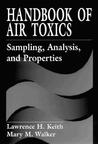 Handbook Of Air Toxics: Sampling, Analysis, And Properties Handbook Of Air Toxics: Sampling, Analysis, And Properties