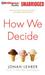 How We Decide by Jonah Lehrer How We Decide by Jonah Lehrer